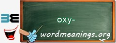 WordMeaning blackboard for oxy-